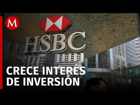 HSBC aprovecha ‘nearshoring’, empresas que se mudan de Asia y Europa ya son clientes
