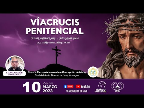 3er. Viernes de Cuaresma- Via Crucis Meditado en vivo con el padre P. Dowglas Ramón Guevara