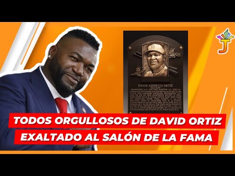 ORGULLOSOS DE DAVID ORTIZ EXALTADO AL SALÓN DE LA FAMA COOPERSTOWN