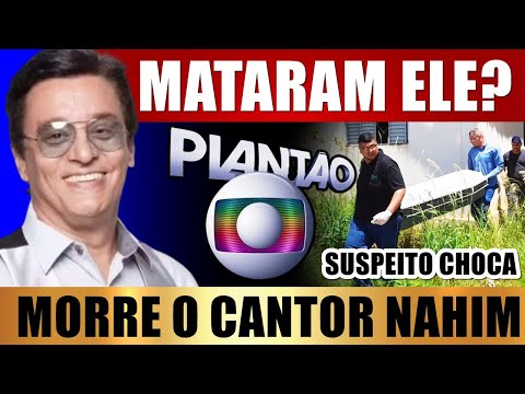 M0RRE CANTOR NAHIM e POLÍCIA INVESTIGA SE ELE FOI ASSASSlNADO. Delegado CH0CA e diz: M0RTE SUSPElTA