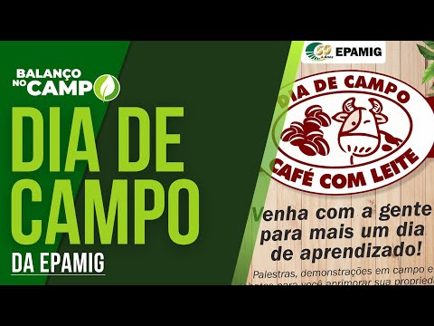 DIA DE CAMPO CAFÉ COM LEITE DA EPAMIG