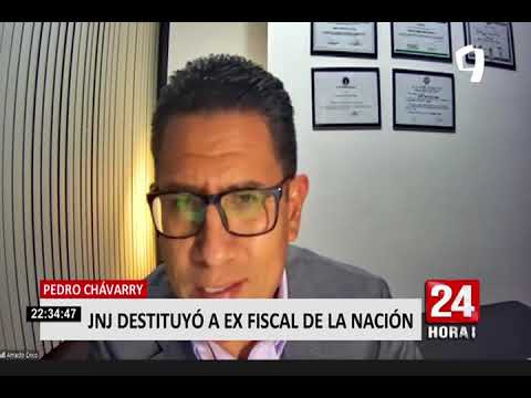 Pedro Chávarry: JNJ destituyó a ex fiscal de la Nación y canceló su título