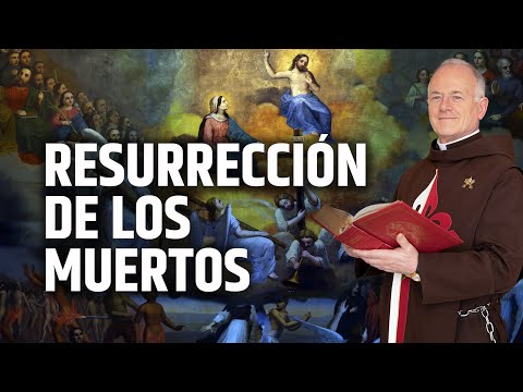 Resurrección de los muertos, ¿cómo será?  #resurrección