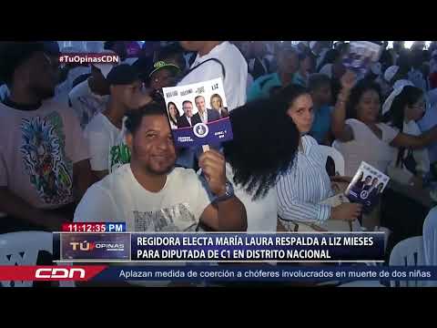Regidora electa María Laura respalda a Liz Mieses para diputada de C.1 en Distrito Nacional