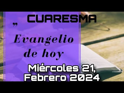 EVANGELIO DE HOY Miércoles 21 Febrero, 2024 - San Lucas: 11, 29-32 | LECTURA de la PALABRA DE DIOS