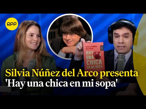 Silvia Núñez del Arco revela la historia detrás de 'Hay una chica en mi sopa' y habla de Jaime Bayly