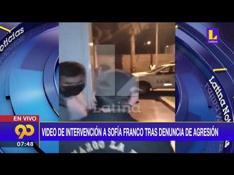 ? Sofía Franco fue intervenida tras denuncia de agresión | Latina Noticias