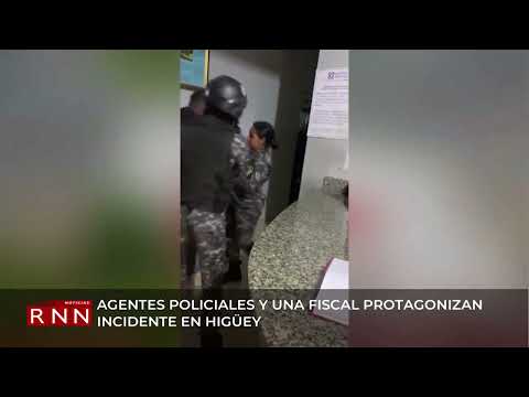 Policías y fiscal protagonizan incidente en Higüey