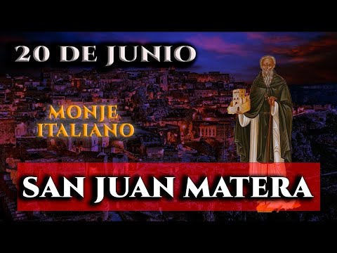 SANTO DE HOY   SAN JUAN DE MATERA   20 DE JUNIO   SHAJAJ