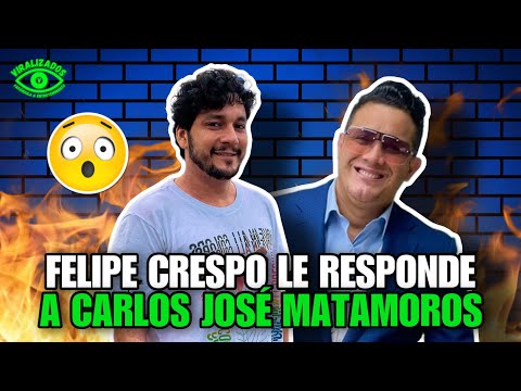 FELIPE CRESPO LE RESPONDE A CARLOS JOSÉ MATAMOROS