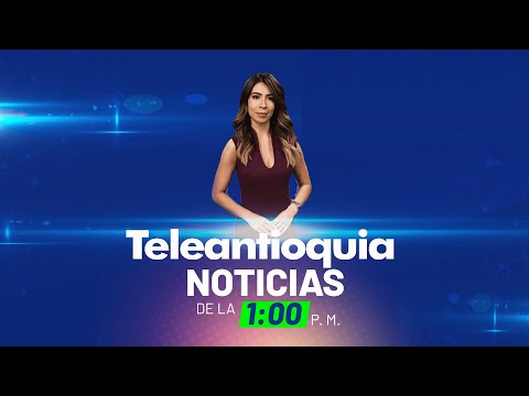 Teleantioquia Noticias de la 1:00 p.m. | 22 de abril de 2024 | Teleantioquia Noticias