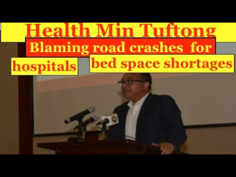 Health minister  Tuftng blaming road crashes for hospital bed space shortages