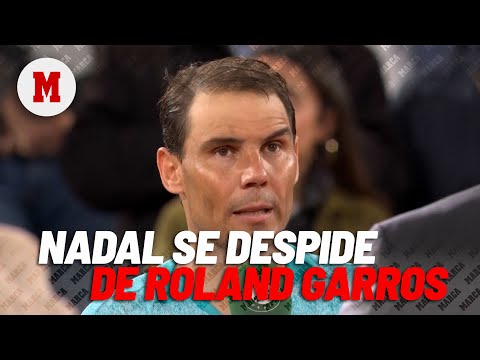 Nadal se despide de Roland Garros: Espero volver a esta pista en los Juegos OlímicosI MARCA