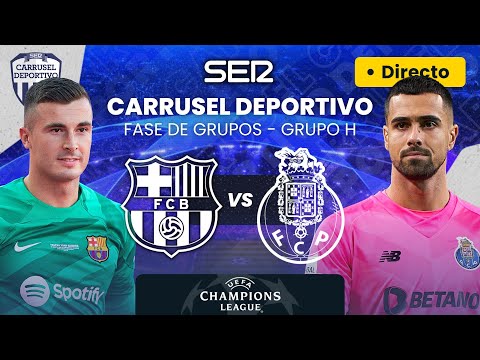 ?FC BARCELONA vs FC PORTO | Fase de Grupos de la UEFA Champions League EN DIRECTO