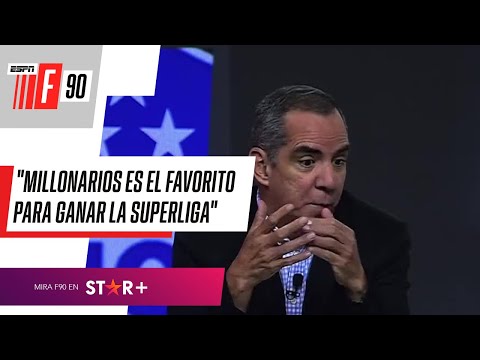 Luis Arturo Henao, POLÉMICO en F90 Colombia: Millonarios es el favorito para ganar la Superliga