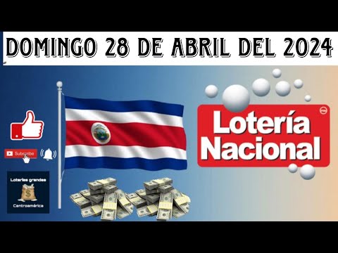 RESULTADOS LOTERIA NACIONAL DE COSTA RICA DEL DOMINGO 28 DE ABRIL DEL 2024