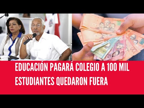 EDUCACIÓN PAGARÁ COLEGIO A 100 MIL ESTUDIANTES QUEDARON FUERA