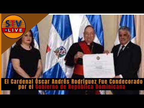 Cardenal Óscar Andrés Rodríguez Fue Condecorado por el Gobierno de República Dominicana