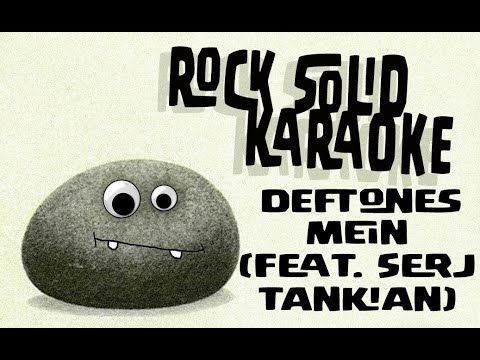 Deftones - Mein (karaoke)