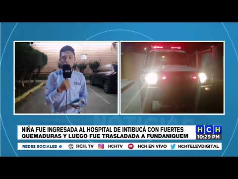 Menor ingresa con fuertes quemaduras al hospital de Intibucá y fue trasladada a FUNDANIQUEM