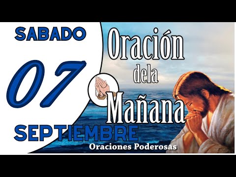 oración de la mañana de hoy Sabado 07 de Septiembreoraciones católicas ORACION PARA DAR GRACIAS