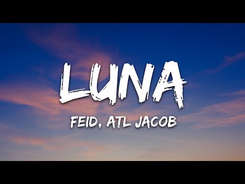 Feid, ATL Jacob - Luna (Letra/Lyrics)