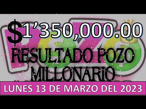 RESULTADO POZO MILLONARIO SORTEO# 1023 DEL LUNES 13 DE MARZO DEL 2023 /LOTERÍA DE ECUADOR/