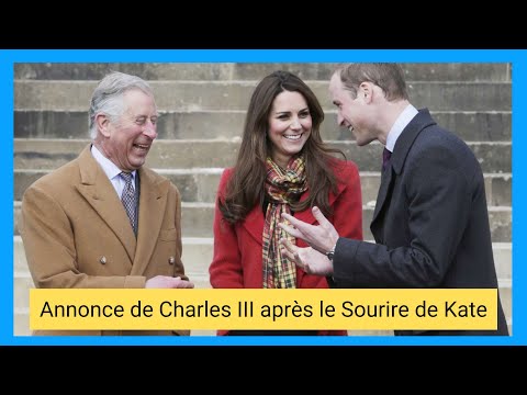 Sourire de Kate Middleton : Charles III Re?pond avec une annonce apaisante