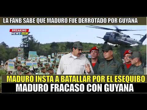 La FANB ADMITE que Maduro FRACASO en el DIALOGO con Guyana AUN llama a BATALLAR por el ESEQUIBO