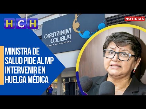 Es ilegal y política | Ministra de Salud pide al MP intervenir en huelga médica