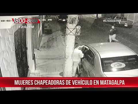 Supuestas borrachas ladronas arrasan vehículos en Matagalpa - Nicaragua
