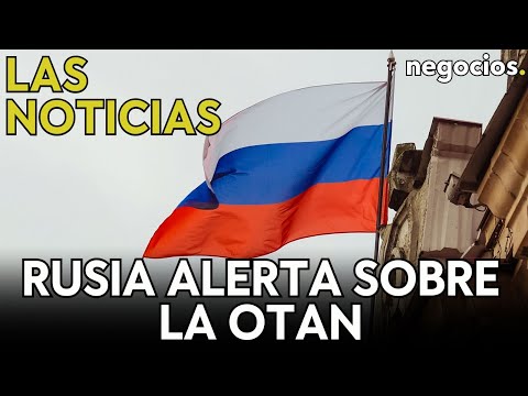 LAS NOTICIAS: Rusia alerta sobre las tropas de la OTAN, Taiwán carga contra Putin, 100 días de Milei
