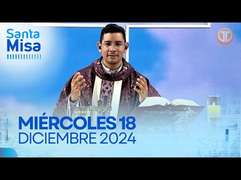 LA SANTA MISA | 18 DE DICIEMBRE DE 2024