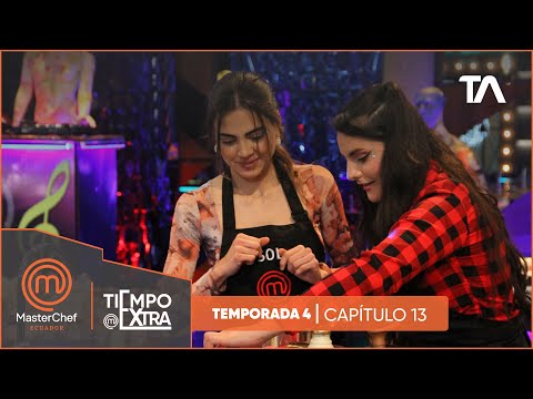 Tiempo Extra Cap 13 | MasterChef Ecuador Cuarta Temporada - Teleamazonas