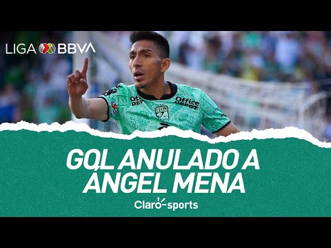 Gol anulado a Ángel Mena | León vs San Luis | Jornada 10 Clausura 2023 | Liga MX