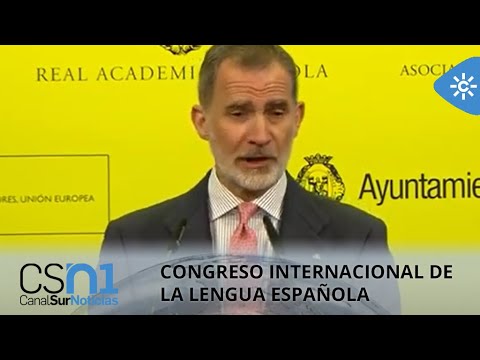 Discurso de Felipe VI en el Congreso Internacional de la Lengua Española