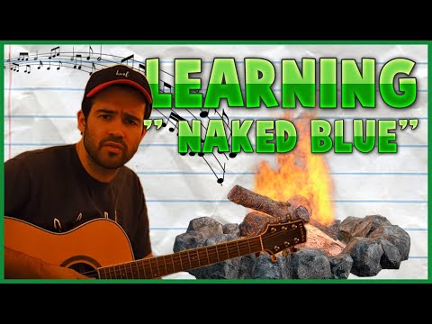 Learning KMF by the fire - Naked Blue