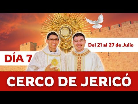 Día 7 del Cerco de Jericó. Santa Misa de hoy Sábado 27 de Julio de 2024.