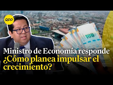 Recesión económica: Habrá 5 grandes proyectos para impulsar el crecimiento, afirma Alex Contreras