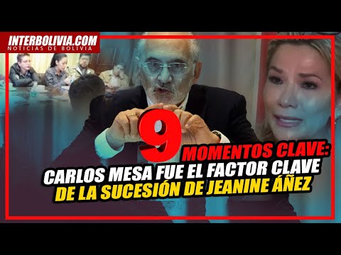 ? Nueve momentos: Carlos Mesa fue el factor clave de la sucesión de Jeanine Áñez