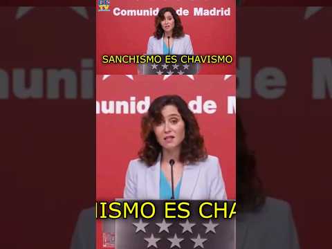 Sanchismo es Chavismo Ayuso sobre Pedro Sánchez y Cataluña #pp #psoe #vox