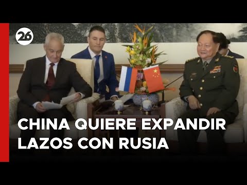 China apuesta por profundizar y expandir sus lazos militares con Rusia