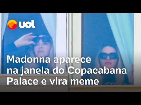 Madonna aparece na janela do Copacabana Palace e vira meme: 'Tá muito feliz como podemos perceber'