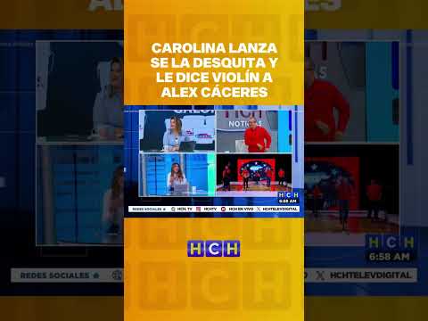 Carolina Lanza se la desquita y le dice Violín a Alex Cáceres