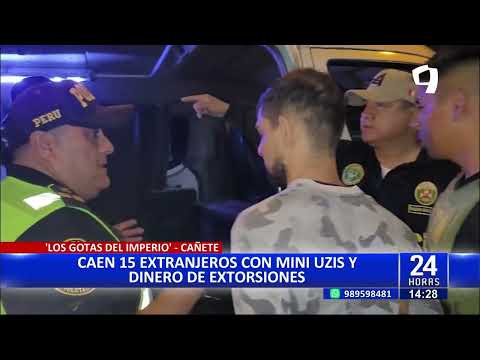 Cañete: Caen 15 extranjeros con mini uzis y dinero de extorsiones