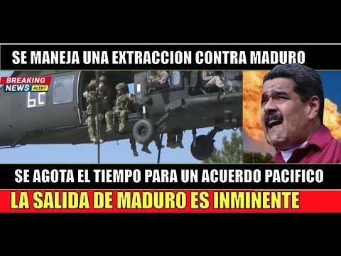 Se agota la idea de sacar a Maduro a las buenas viene una EXTRACCION a Miraflores