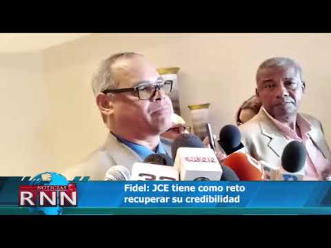 Fidel: JCE tiene como reto recuperar su credibilidad