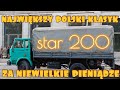 Star 200 najwikszy polski klasyk, za niewielkie pienidze
