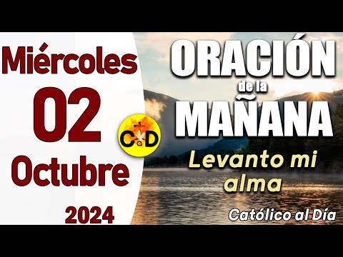 Oración de la Mañana de hoy Miércoles 02 de Octubre de 2024, Salmo 145- Oración Católica