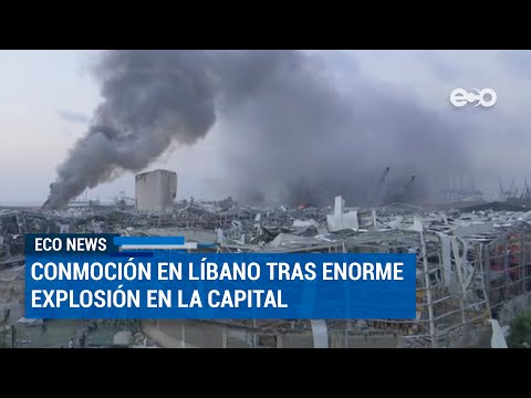 Conmoción en Líbano tras enorme explosión en la capital | ECO News